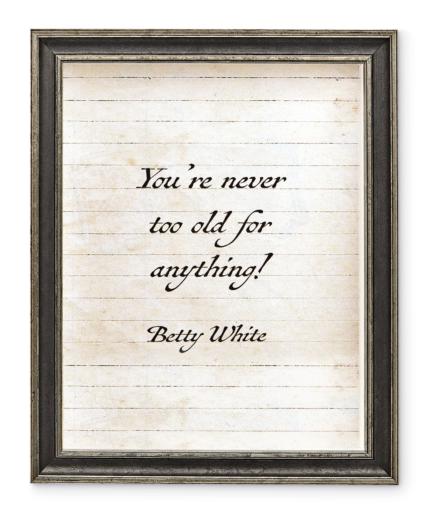Art with Words: Betty White "Never Too Old"